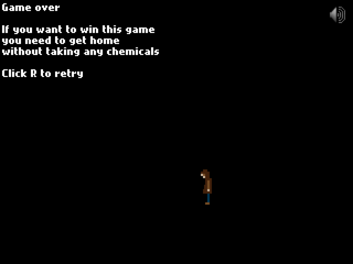 If you want to win this game you need to get home without taking any chemicals.