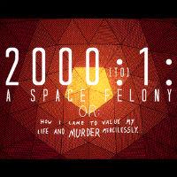 2000:1: A Space Felony cover art